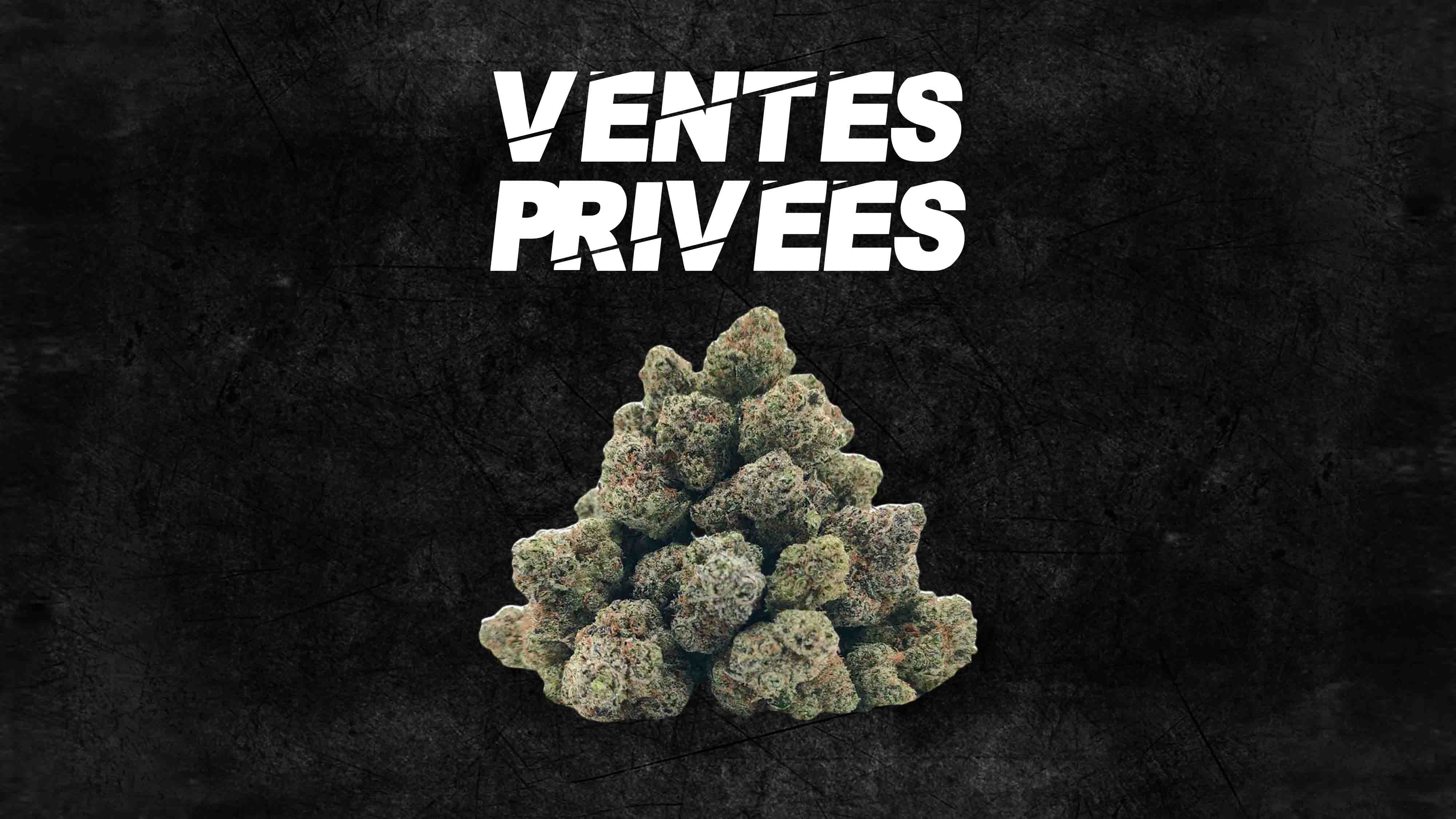 🌟 Ventes Privées CBD 🌟